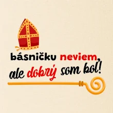 Básničku neviem, ale dobrý som bol!