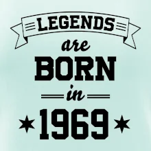 Legends are born in 1969