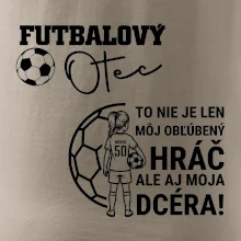Futbalový otec - jedna dcéra (vaše meno a číslo)