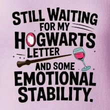 Still waiting for my Hogwarts letter and some emotional stability