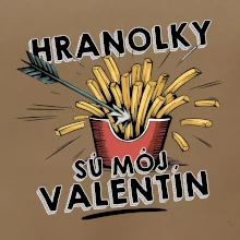 Hranolky sú môj Valentín