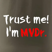 Trust me I´m  MVDr. / Ver mi som MVDr.