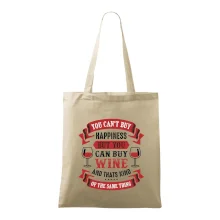 You can't buy happiness but you can buy wine