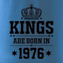 Kings are born in 1976