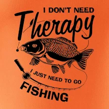 I dont need therapy - fishing I dont need therapy - fishing