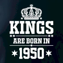 Kings are born in 1950 Kings are born in 1950
