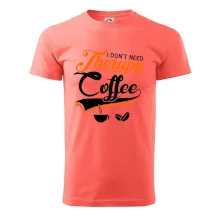 I don't need therapy coffee