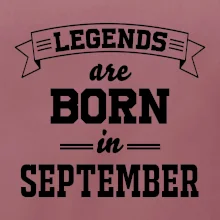 Legends are born in September