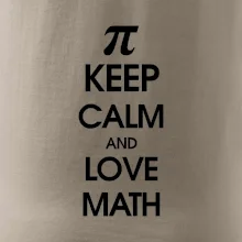 Keep calm and love math Keep calm and love math