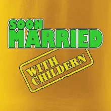Soon married with childern