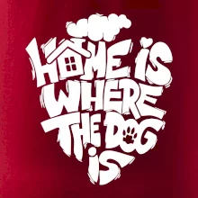 Home is where the dog Home is where the dog