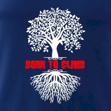 Born to climb Born to climb