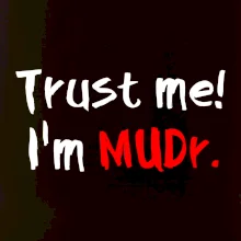 Trust me I´m  MUDr. / Ver mi som MUDR. Trust me I´m  MUDr. / Ver mi som MUDR.