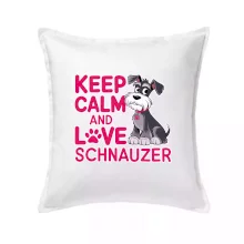 Keep calm and love Schnauzer