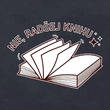 Nie, radšej knihu