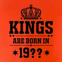 Kings are born in vlastný ročník