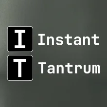 IT Nápis Instant Tantrum