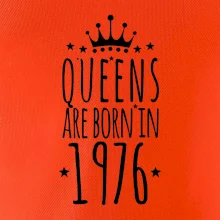 Queens are born in 1976