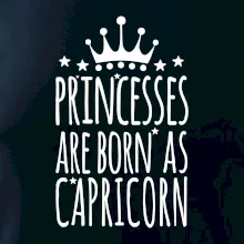 Princesses are born as Capricorn - Kozorožec