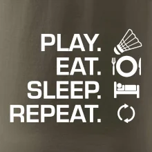 Play Eat Sleep Repeat badminton