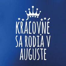 Kráľovné sa rodia v auguste