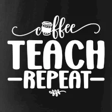 Coffee teach repeat