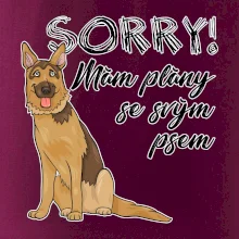 Nemecký ovčiak - Sorry, mám plány