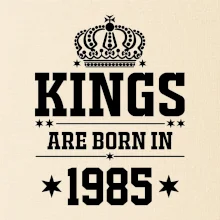 Kings are born in 1985