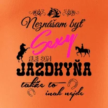 Neznášam byť sexy - Jazdkyňa