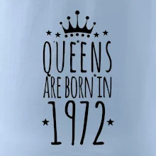 Queens are born in 1972 Queens are born in 1972