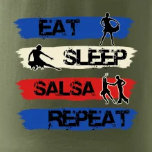 Eat sleep salsa repeat Eat sleep salsa repeat