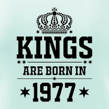 Kings are born in 1977 Kings are born in 1977