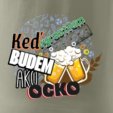 Keď vyrastiem budem ako ocko Pivo