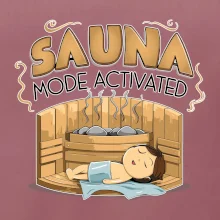 Sauna mode activated