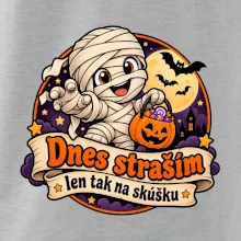 Dnes straším len tak na skúšku