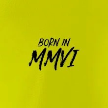 Born in - Rímske číslo 2006