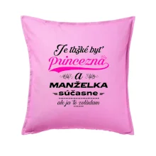 Je ťažké byť princezná manželka