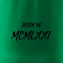 Born in - Rímske číslo 1971