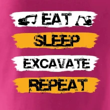 Eat Sleep Excavate Repeat Eat Sleep Excavate Repeat