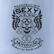 Neznášam byť sexy - motorkár Neznášam byť sexy - motorkár