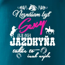 Neznášam byť sexy - Jazdkyňa