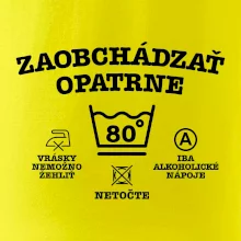 Zaobchádzať opatrne 80
