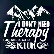 I dont need therapy - Skiing