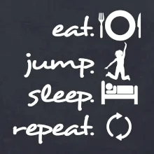 Eat jump sleep repeat