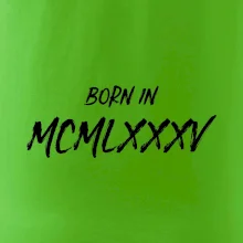 Born in - Rímske číslo 1985