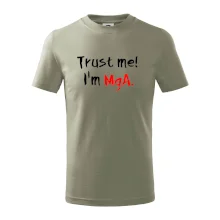 Trust me I´m  MgA. / Ver mi som MgA.