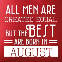 All men are created equal august