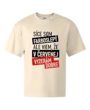 Síce som farboslepý, ale viem, že v červenej vyzerám dobre