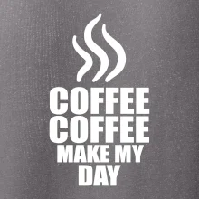 Coffee makes my day