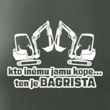 Kto inému jamu kope, ten je bagrista